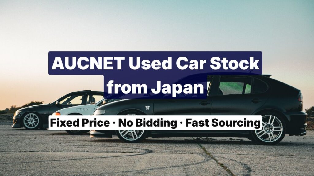 AUCNET Used Car Stock from Japan